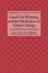 Martin Elson, Patsy Healey, Patsy Mcnamara Healey, Prof. Patsy Mcnamara Healey, Paul McNamara - Land Use Planning and the Mediation of Urban Change