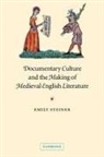 Steiner Emily, Emily Steiner, Emily (University of Pennsylvania) Steiner - Documentary Culture and the Making of Medieval English Literature