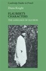 Diana Knight - Flaubert''s Characters