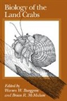 Warren W. Burggren, Warren W. Mcmahon Burggren, Warren W. Burggren, Burggren Warren W., Brian R. McMahon, McMahon Brian R.... - Biology of the Land Crabs