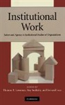 Thomas Lawrence, Thomas B. (Simon Fraser University Lawrence, Thomas B. Suddaby Lawrence, Thomas B. Lawrence, Lawrence Thomas B., Bernard Leca... - Institutional Work