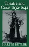Martin Butler - Theatre and Crisis 1632-1642