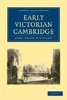 Denys Arthur Winstanley - Early Victorian Cambridge