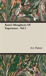 H. J. Paton, H.J. Paton - Kant's Metaphysic of Experience - Vol I