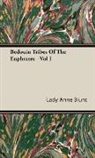 Lady Anne Blunt - Bedouin Tribes of the Euphrates -Vol I