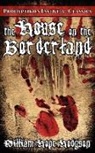 William Hop Hodgson, William Hope Hodgson, Colin J. E. Lupton - The House on the Borderland