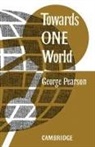 G. Pearson, George Pearson - Towards One World