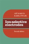 Jiri Koryta, Jirm Koryta, Jirm Stulik Koryta, Koryta Jirm, Karel Stulik, Karel Stulík - Ion-Selective Electrodes