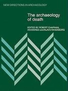 Robert Chapman, Robert Kinnes Chapman, Robert Chapman, Ian Kinnes, Kinnes Ian, Klavs Randsborg... - Archaeology of Death