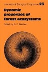 D. E. Reichle, D.e. Reichle, David E. Reichle, D. E. Reichle, David E. Reichle - Dynamic Properties of Forest Ecosystems