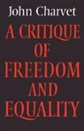 John Charvet - Critique of Freedom and Equality