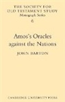 John Barton - Amos''s Oracles Against the Nations