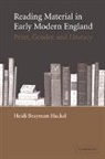 Heidi Brayman Hackel, Heidi (Oregon State University) Brayman Hackel, Heidi Brayman Hackel - Reading Material in Early Modern England