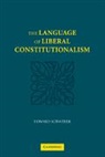 Howard Schweber, Howard (University of Wisconsin Schweber - Language of Liberal Constitutionalism