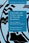 Sheilagh Hodgins, Sheilagh (Universite De Montreal) Janson Hodgins, Sheilagh Janson Hodgins, Carl-Gunnar Janson - Criminality and Violence Among the Mentally Disordered