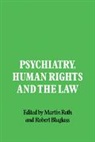 Martin Bluglass Roth, Robert Bluglass, Martin Roth - Psychiatry, Human Rights and the Law