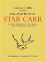 J. G. D. Clark, J.g.d. Clark - Excavations At Star Carr