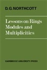 D. G. Northcott, Northcott D. G. - Lessons on Rings, Modules and Multiplicities