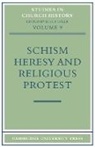 Derek Baker, Baker Derek, Derek Baker - Schism, Heresy and Religious Protest