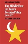 Yitzhak Shichor, Shichor Yitzhak, Shichor Yitzhak - Middle East in China''s Foreign Policy, 1949-1977