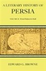 Edward G. Browne, Edward Granville Browne - Literary History of Persia