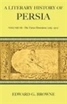 Edward G. Browne, Edward Granville Browne - Literary History of Persia