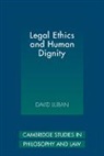 David Luban, David (Georgetown University Luban - Legal Ethics and Human Dignity