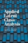 Jacques A. Hagenaars, Jacques A. (Universiteit Van Tilburg Hagenaars, Jacques A. Mccutcheon Hagenaars, Jacques A. Hagenaars, Jacques A. (Universiteit Van Tilburg Hagenaars, Hagenaars Jacques a.... - Applied Latent Class Analysis