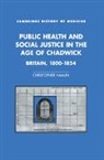 Christopher Hamlin - Public Health and Social Justice in the Age of Chadwick