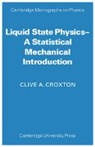 Clive A. Croxton - Liquid State Physics