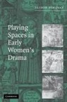 Alison Findlay, Alison (Lancaster University) Findlay - Playing Spaces in Early Women''s Drama