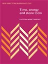 Robin Torrence, Torrence Robin, Robin Torrence - Time, Energy and Stone Tools