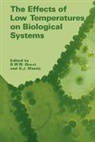 B. W. W. Grout, B. W. W. Morris Grout, Brian W. W. Morris Grout, Brian W.w. Morris Grout, B. W. W. Grout, G. J. Morris... - Effects of Low Temperature on Biological Systems