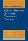 Leslie Ann Goldberg, Leslie Ann (Sandia National Laboratories Goldberg, Goldberg Leslie Ann, Goldberg Leslie Ann - Efficient Algorithms for Listing Combinatorial Structures