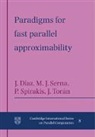 Josep D¿, Josep Diaz, Josep (Universitat Politecnica De Catalunya Diaz, Josep Serna Diaz, Josep Díaz, Maria Serna... - Paradigms for Fast Parallel Approximability