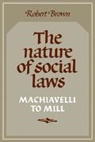 Robert Brown - The Nature of Social Laws