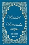 George Eliot - Daniel Deronda - Vol. I