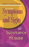 J. Jason Payne-James, Jason Payne-James, Margaret Stark, Margaret M. Stark, Margaret M. Payne-James Stark - Symptoms and Signs of Substance Misuse