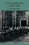 Youssef Cassis, Youssef (Universite De Geneve) Cassis - City Bankers, 1890-1914