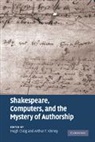 D. H. Craig, Hugh Kinney Craig, Hugh Craig, Craig Hugh, Arthur F. Kinney - Shakespeare, Computers, and the Mystery of Authorship