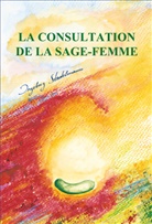 Ingeborg Stadelmann, Torill Glimsdal-Eberspacher - La consultation de la sage-femme