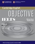 Michael Black, Annette Capel - Objective IELTS - Advanced: Objective IELTS Advanced Workbook with Answers