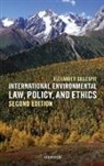 Gillespie, Alexander Gillespie, Alexander (Professor of Law Gillespie, Gillespie Alexander - International Environmental Law, Policy, and Ethics