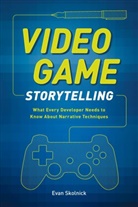E. Skolnick, Evan Skolnick - Video Game Storytelling