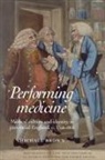 Michael Brown - Performing Medicine