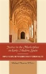 &amp;apos, D&amp;apos, Michael Thomas D'Emic, Michael Thomas D''emic, Michael Thomas emic - Justice in the Marketplace in Early Modern Spain