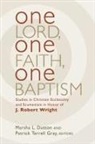 Marsha L. Dutton, Patrick T. Gray - One Lord, One Faith, One Baptism
