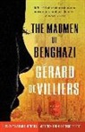 GAcrard de Villiers, Gerard de Villiers, Gérard de Villiers, Gérard/ Rodarmor De Villiers - The Madmen of Benghazi