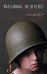 Larry Tremblay, Larry Tremblay - War Cantata / Child Object