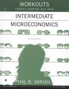 Theodore C. Bergstrom, Bergstrom Theodore C., Hal R. Varian, Varian Hal R. - Workouts in Intermediate Microeconomics